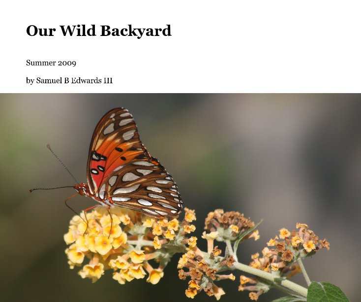 Ver Our Wild Backyard por Samuel B Edwards III
