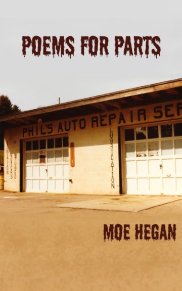 View POEMS FOR PARTS by Moe Hegan