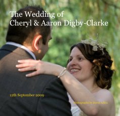 The Wedding of Cheryl & Aaron Digby-Clarke book cover