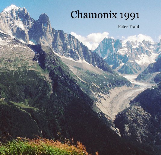 View Chamonix 1991 by Peter Trant