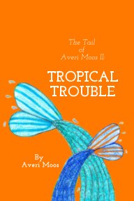 The Tail of Averi Moos II book cover