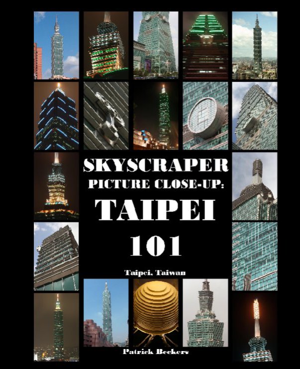 View Skyscraper Picture Close-Up: Taipei 101 by Patrick Beckers