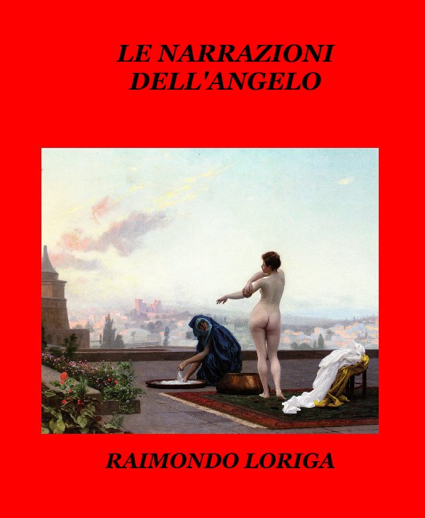 View Le Narrazioni Dell'Angelo by RAIMONDO LORIGA