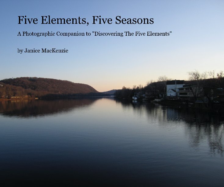 Visualizza Five Elements, Five Seasons di Janice MacKenzie