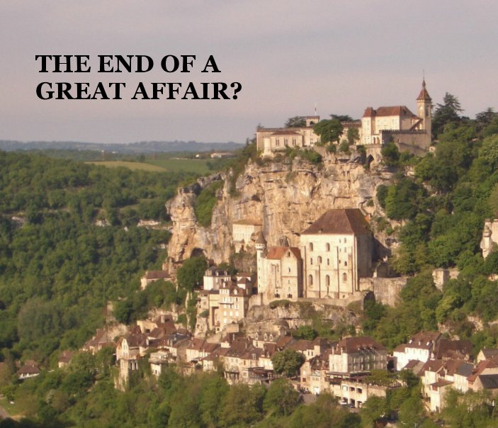 View The End Of A Great Affair? by Rob Sharpe