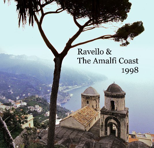 View Ravello & The Amalfi Coast 1998 by Peter Trant