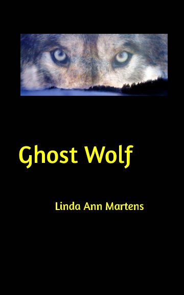View Ghost Wolf by Linda Ann Martens
