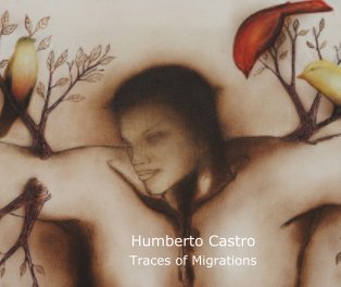 Humberto Castro Traces of Migrations book cover
