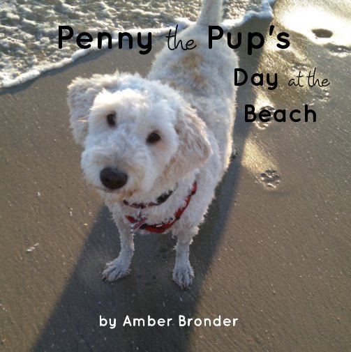 View Penny the Pup's Day at the Beach by Amber Bronder