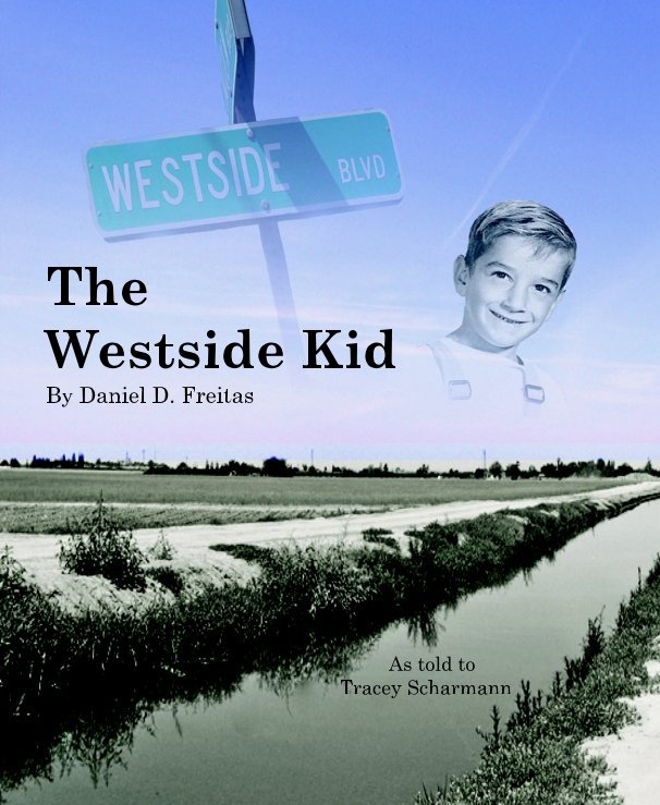 View The Westside Kid by Daniel D. Freitas