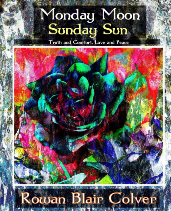Ver Monday Moon, Sunday Sun por Rowan Blair Colver