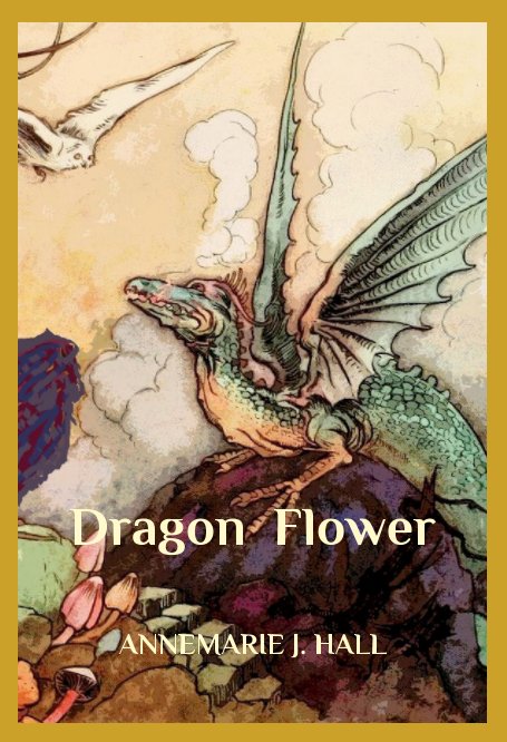 View Dragonflower by Annemarie j. Hall