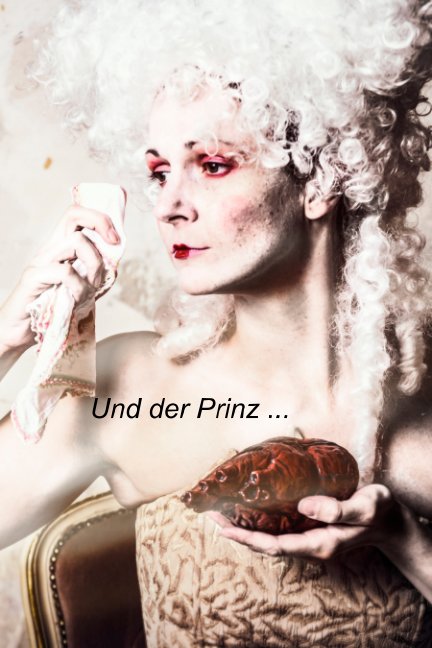 View Und der Prinz ... by Petra Dreiling-Schewe