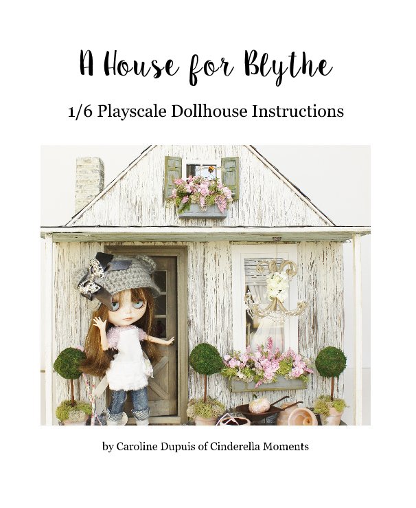 Bekijk A House for Blythe op Caroline Dupuis of Cinderella Moments