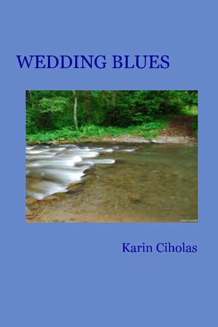 View WEDDING BLUES by Karin Ciholas