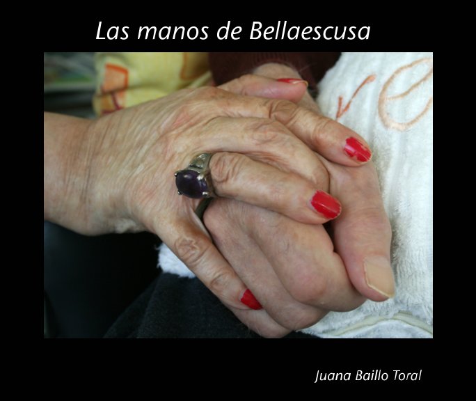 Las manos de Bellaescusa nach Juana Baillo Toral anzeigen