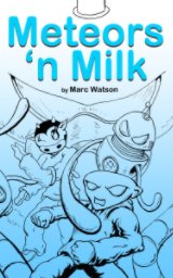 Meteors 'n Milk Book 1 book cover