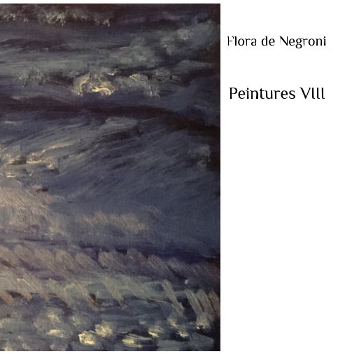 Ver Peintures VIII por Flora de Negroni