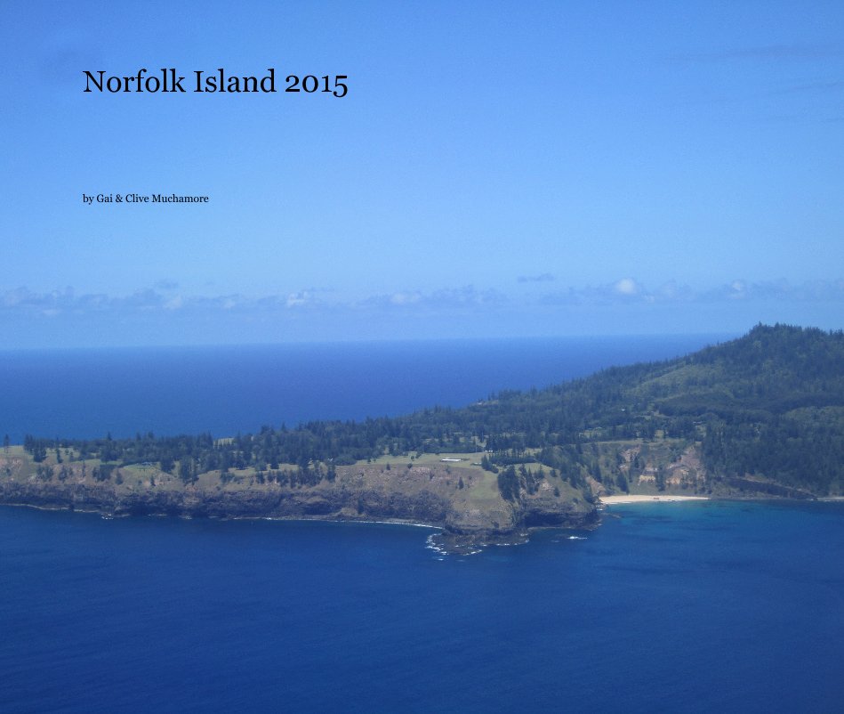 Ver Norfolk Island 2015 por Gai & Clive Muchamore