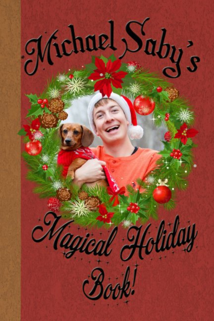 View Michael Saby's Magical Holiday Book! by Michael Saby