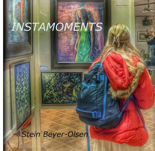 View INSTAMOMENTS by Stein Beyer-Olsen