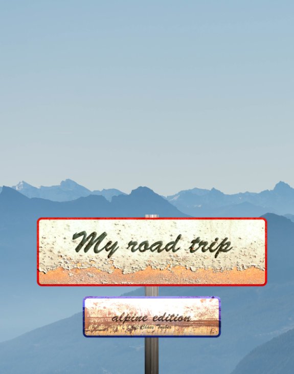 View my road trip: alpine edition by claes touber