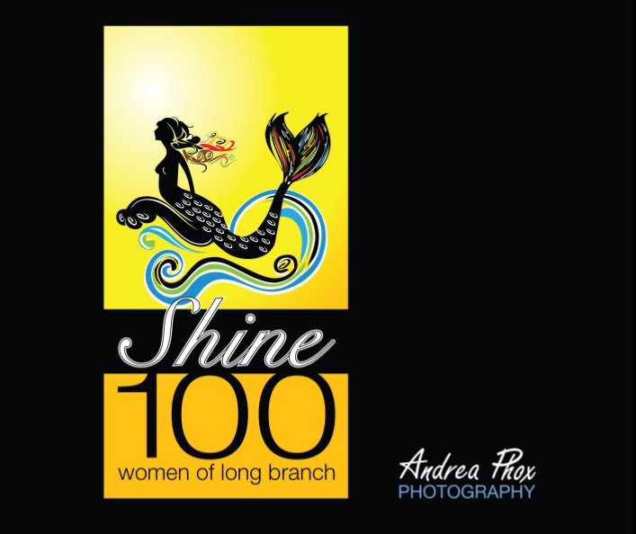 View Shine:100 Women of Long Branch by Andrea Phox