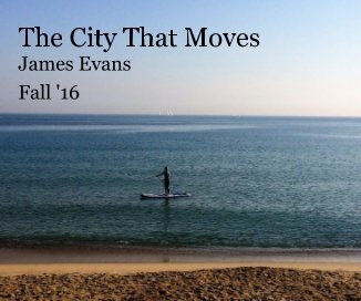 The City That Moves James Evans Fall '16 book cover