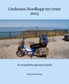 Lindesnes-Nordkapp tur/retur 2013 book cover