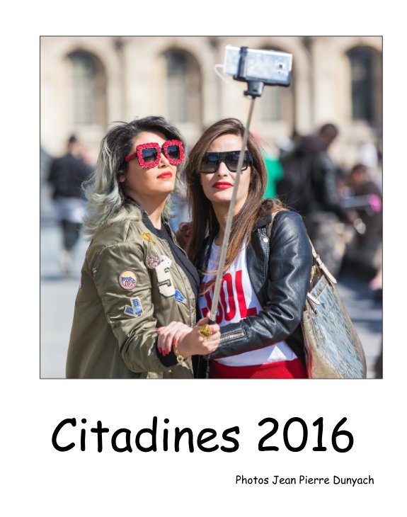 View Citadines 2016 by Jean Pierre Dunyach