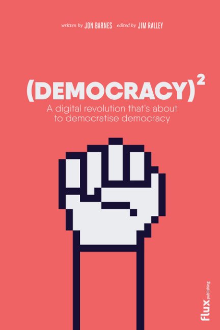 Visualizza Democracy Squared di Jon Barnes, Jim Ralley