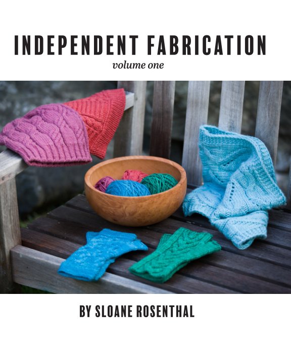 View Independent Fabrication (Volume One) by Sloane Rosenthal