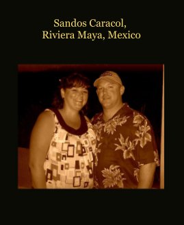Sandos Caracol, Riviera Maya, Mexico book cover