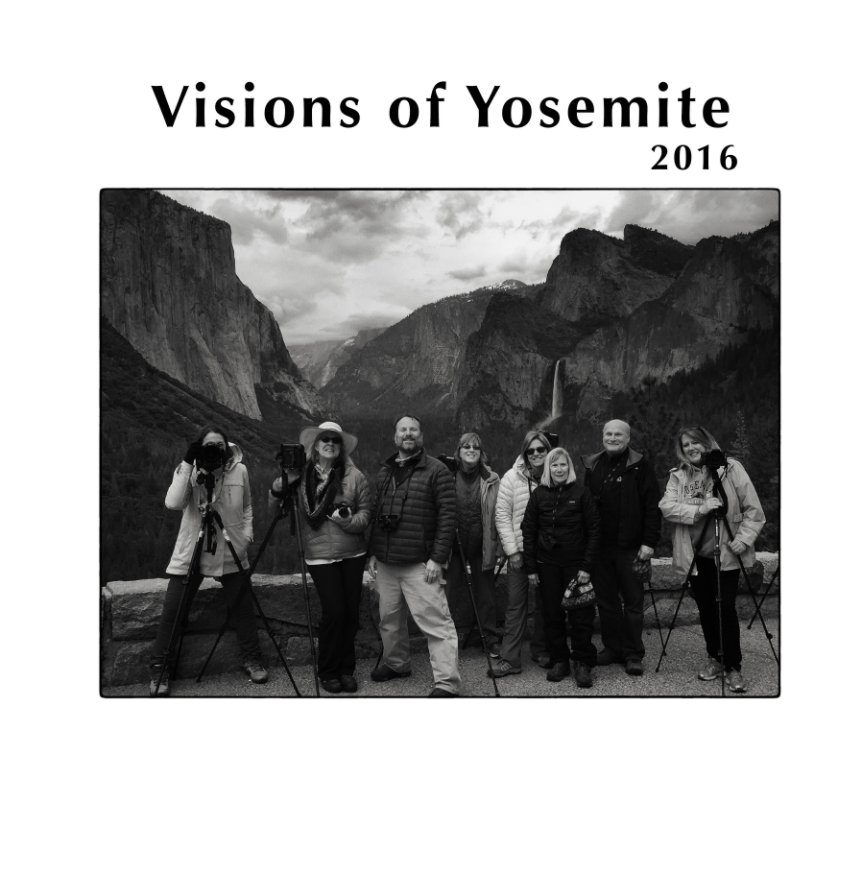 View Visions of Yosemite by Visions Photographic Workshops