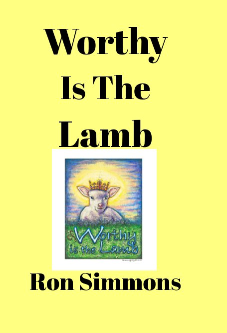 View Worthy Is The Lamb by Ronald Simmons