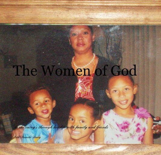 View The Women of God by Iola Pamela Berry