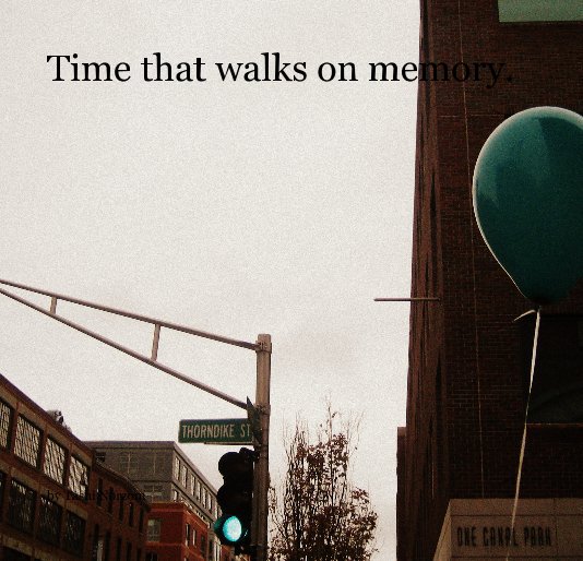 Ver Time that walks on memory. por Tashi Norzom