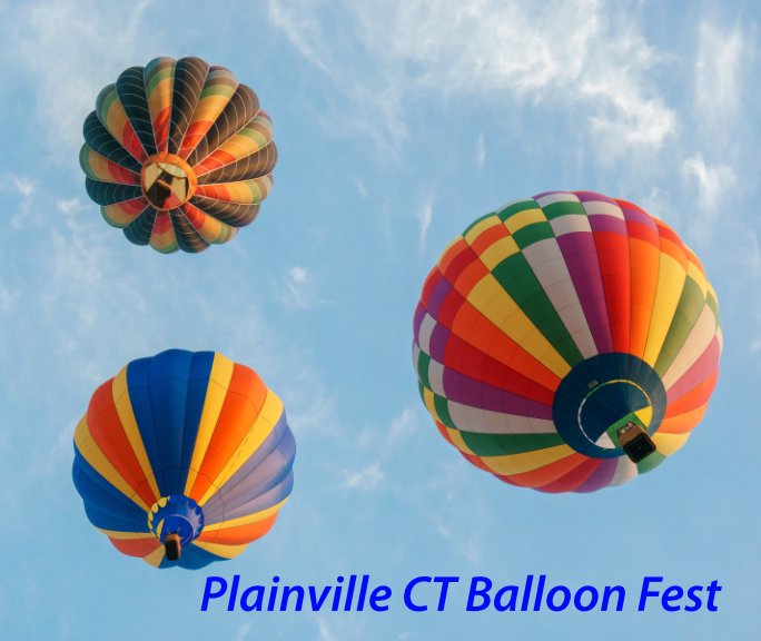 View Plainville CT Balloon Fest by Frank Page