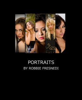 PORTRAITS BY ROBBIE FRESNEDI book cover