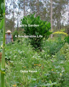 Deb's Garden  A Sustainable Life book cover