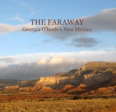 THE FARAWAY Georgia O'keefe's New Mexico book cover