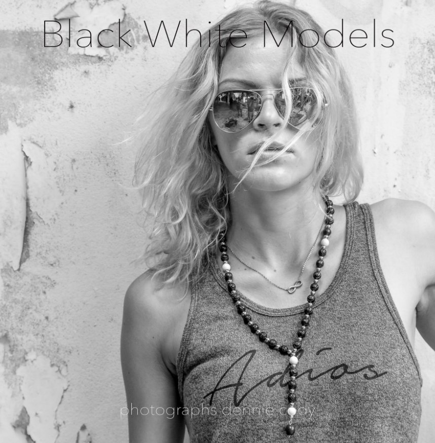View Black White Models by Dennie Cody