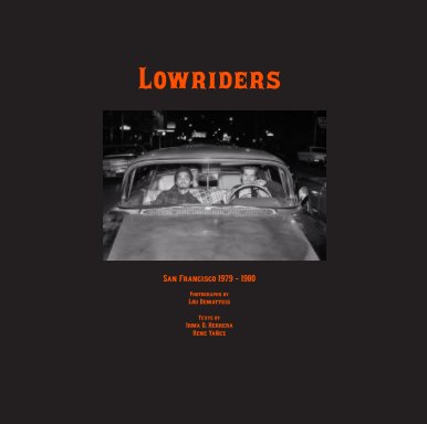 Lowriders - San Francisco 1979-1980 Photographs by Lou Dematteis book cover