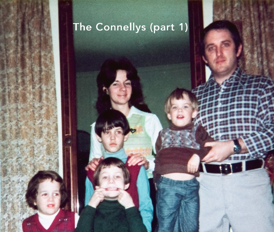View The Connellys (part 1) by Dan Connelly