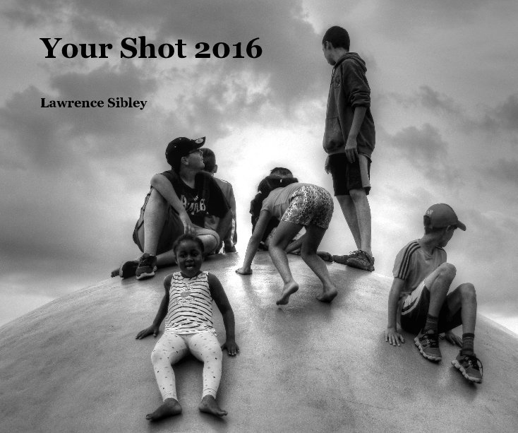 View Your Shot 2016 by Lawrence Sibley