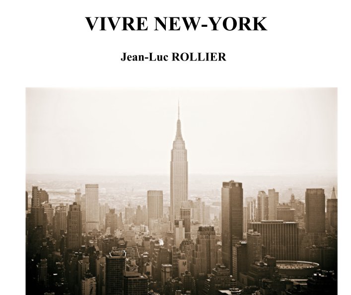 View VIVRE NEW-YORK by Jean-Luc ROLLIER