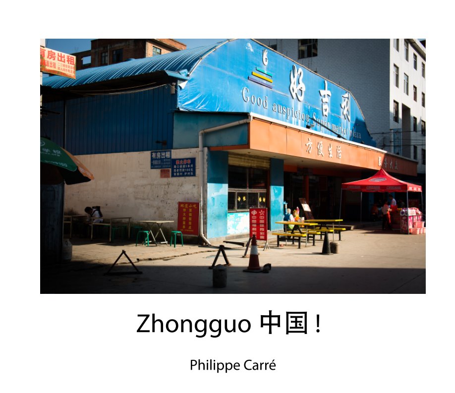 Ver Zhongguo ! por Philippe Carré