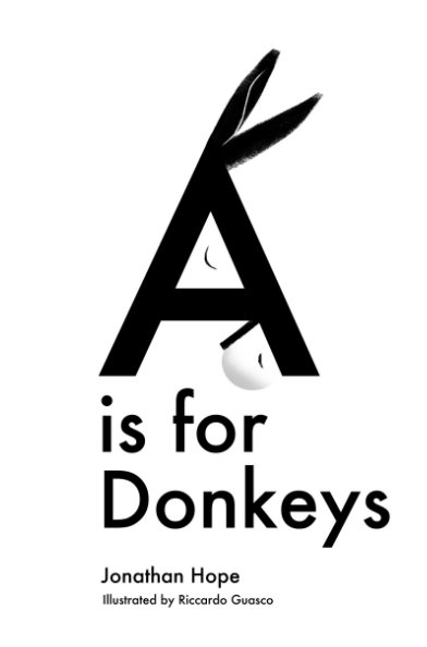 View A is for Donkeys by Jonathan Hope, Illustrations by Riccardo Guasco