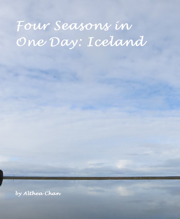 Ver Four Seasons in One Day: Iceland por Althea Chan