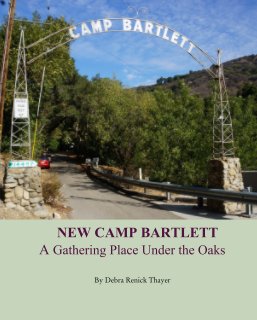 NEW CAMP BARTLETT A Gathering Place Under the Oaks book cover